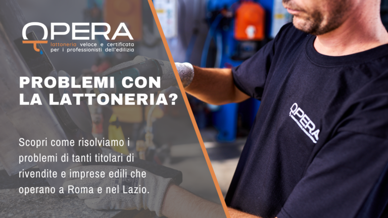 Problemi di lattoneria edile e soluzioni testate _ Opera Lattoneria a Roma e in tutto il Lazio