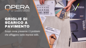 Scopri le griglie di scarico a pavimento che risolvono i soliti problemi delle imprese edili a Roma _ Opera Lattoneria