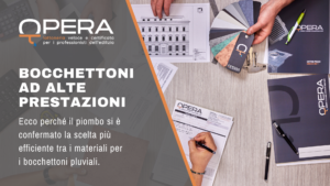 Bocchettoni pluviali, perché il piombo è una garanzia per i cantieri